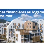 Guide 2025 des aides financières au logement en Outre-mer